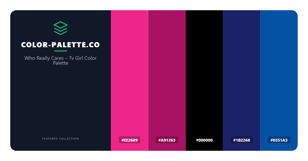 Who Really Cares – Tv Girl Color Palette