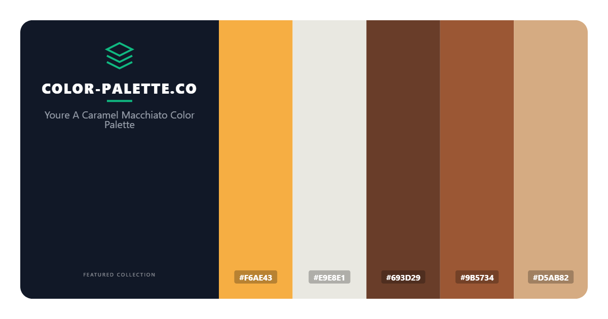 Youre A Caramel Macchiato Color Palette